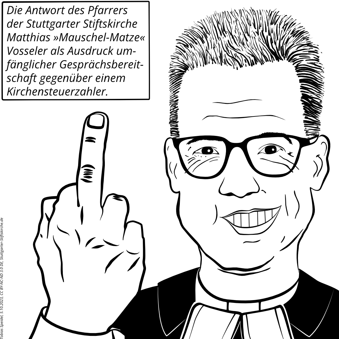 Der Pfarrer der Stuttgarter Stiftskirche Matthias »Mauschel-Matze« Vosseler grüßt den Betrachter breit grinsend mit dem gestreckten Mittelfinger (»Stinkefinger«) der rechten Hand.
